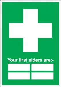 Your First Aiders Are " " - Safety Sign