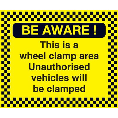 Be Aware - Wheel Clamp Area Safety Sign