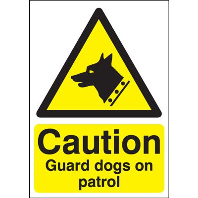 Caution Guard Dogs On Patrol Safety Sign - Portrait