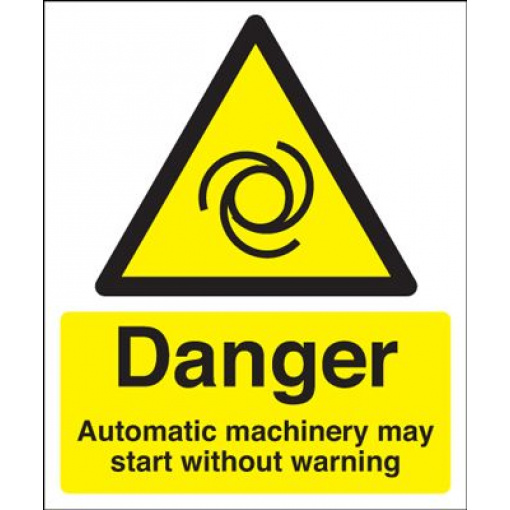 Danger Automatic Machinery Start Hazard Safety Sign