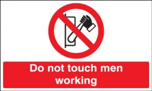 Do Not Touch Men Working Prohibition Safety Sign - Landscape