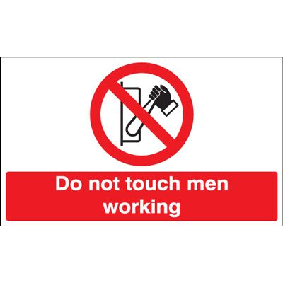 Do Not Touch Men Working Prohibition Safety Sign - Landscape