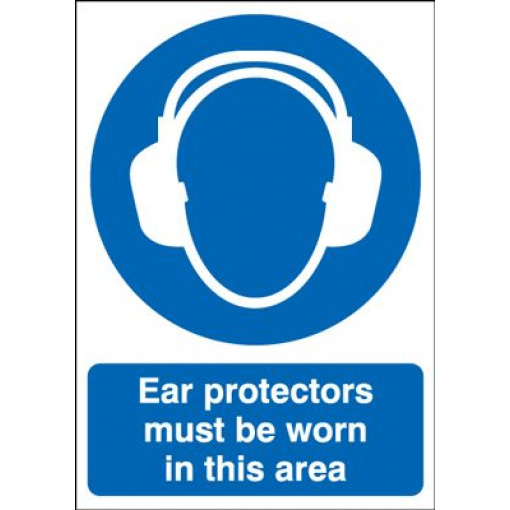 Ear Protectors Must Be Worn In This Area Mandatory Safety Sign