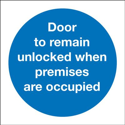 Door To Remain Unlocked When Occupied Safety Sign