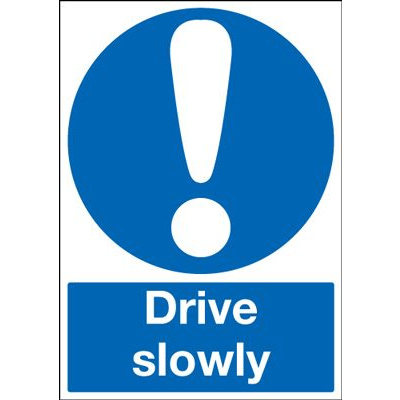 Drive Slowly Mandatory Safety Sign - Portrait