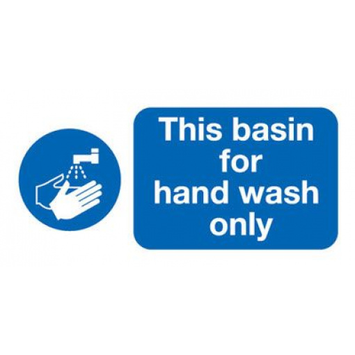 This Basin Is For Hand Wash Only Safety Sign