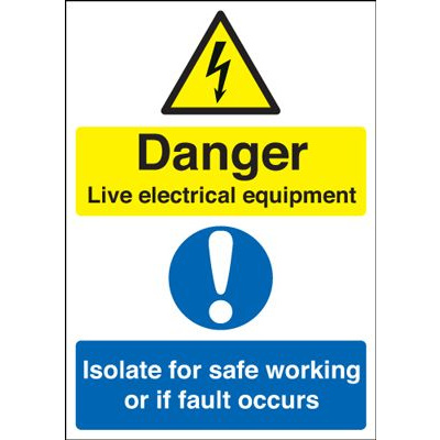 Live Electrical Equipment Isolate For Safe Working Safety Sign - Portrait