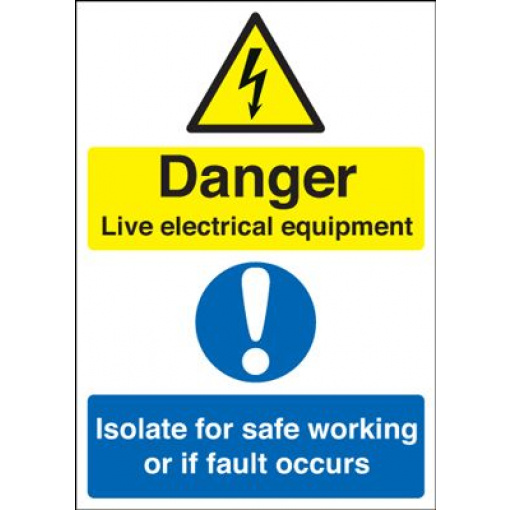 Live Electrical Equipment Isolate For Safe Working Safety Sign - Portrait