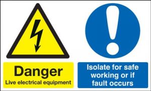 Live Electrical Equipment Isolate If Fault Occurs Safety Sign - Landscape