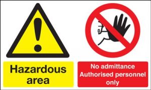 Hazardous Area No Admittance Authorised Personnel Safety Sign