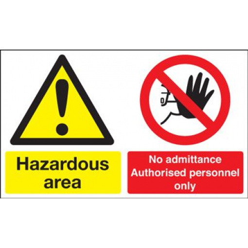 Hazardous Area No Admittance Authorised Personnel Safety Sign