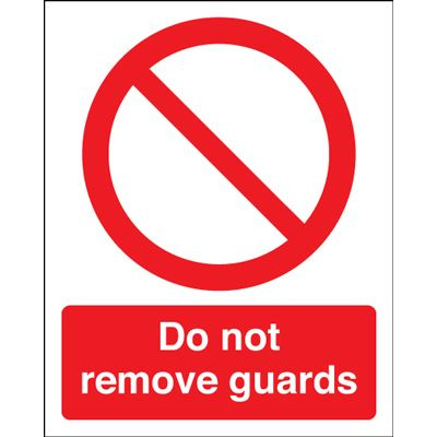 Do Not Remove Guards Safety Sign