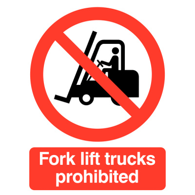 Fork Lift Trucks Prohibited Sign