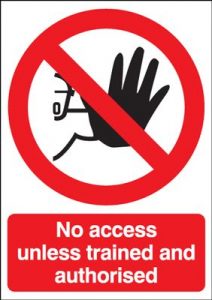 No Access Unless Trained & Authorised Prohibition Safety Sign