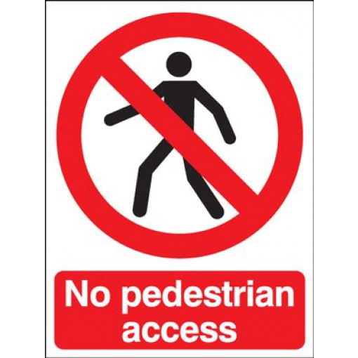 No Pedestrians Access Sign